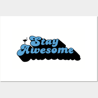 Stay Awesome Posters and Art